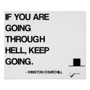 Churchill Motivational Quote - Going Through Hell Print