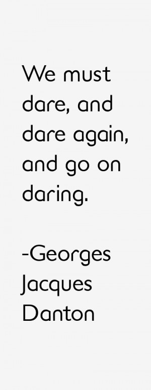 Georges Jacques Danton Quotes amp Sayings