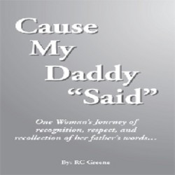 Cause My Daddy Said The Stories Behind The Quotes – Book 1