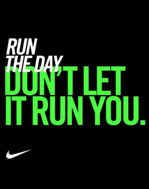 Nike is known for their inspirational quotes to boost you up and get ...