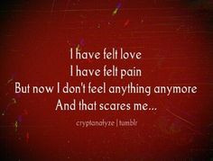 ... pain so true quotes about feelings numb quotes quotes pics feeling