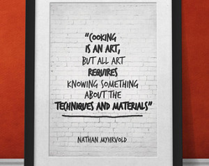 Kitchen Quote, Cooking is an art, Nathan Myhrvold Quote Print, Kitchen ...