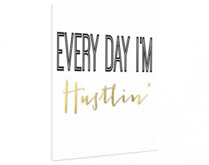 Every Day I'm Hustlin' Canvas Typography Office by TypeAndStyle, $69 ...