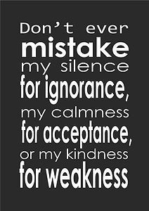 my calmness for acceptance - Mistakes, Kindness For Weakness Quotes ...
