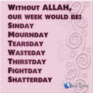 Our Week Without Allah – English Islamic Sms