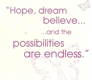 hope dream 18 hope believe dream