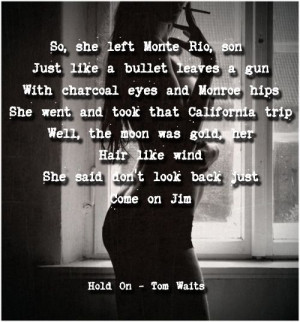 Tom Waits Hold On Lyrics