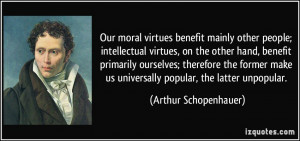 Our moral virtues benefit mainly other people; intellectual virtues ...