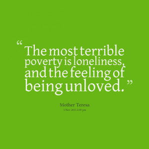 Feeling Unloved Quotes Feeling of being unloved