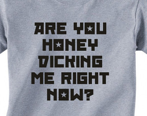 ... dicking me right now the interview movie quote tshirt t shirt adult