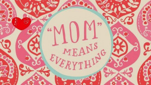 Happy Mothers Day Best Emotional Quotes for Mom To Present
