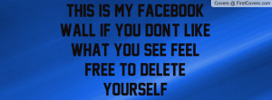This is my Facebook wall if you don't like what you see feel free to ...