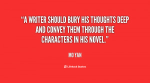 writer should bury his thoughts deep and convey them through the ...