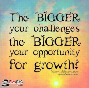 Bigger Challenge Life Quote and Life SMS To Give You Courage For Work ...