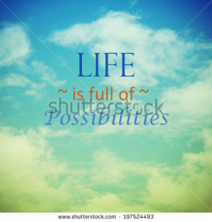 ... and clouds with vintage filtered image,quote,life quote - stock photo