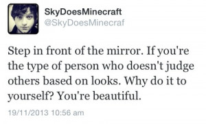 ... inspirational tweets from youtuber SkyDoesMinecraft. Here you go, hun