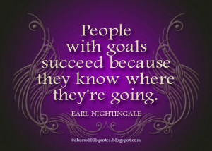 ... with goals succeed because they know where theyre going goal quote