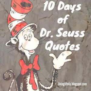 10 Days of Dr. Seuss Quotes