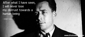 ... distrust towards a human being - Albert Camus Quotes - StatusMind.com