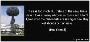 More Paul Conrad Quotes