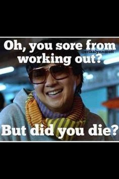 LOL! What doesn't kill you makes you stronger... More