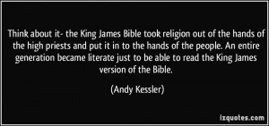 Think about it- the King James Bible took religion out of the hands of ...