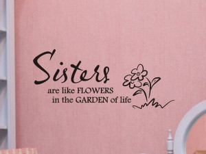 sisters art wall decal sisters are like flowers girls bedroom wall ...