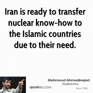 Iran is ready to transfer nuclear know-how to the Islamic countries ...