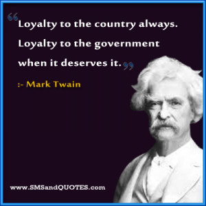 loyalty to the country always loyalty to the government when it ...
