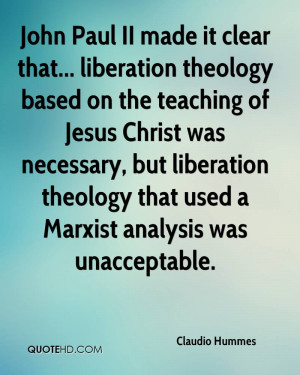 John Paul II made it clear that... liberation theology based on the ...