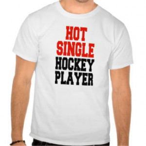Hockey Sayings Shirts & T-shirts