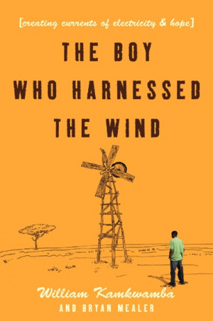 william kamkwamba’s windmills: creating currents of electricity and ...