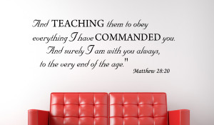 Matthew 28:20 And teaching them...Christian Wall Decal Quotes