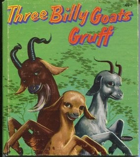Three Billy Goats Gruff....Remember reading this story each time I ...