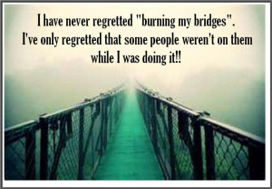 burning bridges