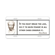 Julius Caesar Quote Aluminum License Plate for
