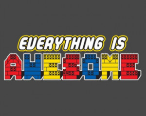 Everything is Awesome Lego Movie Reference Handmade to order Tee