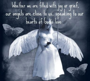 ... Our Angels Are Close To Us Speaking To Our Hearts Of God’s Love