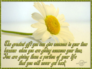 Greatest Gift You Can Give Someone Is Your Time