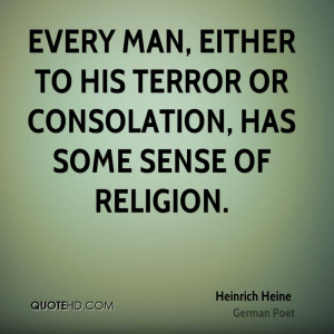 ... man, either to his terror or consolation, has some sense of religion