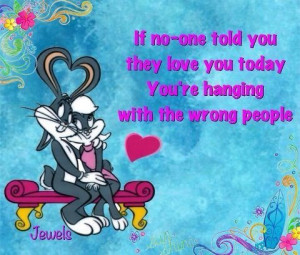 Bugs bunny, quotes, sayings, love, relationship, cute