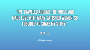 ve traveled around the world and made love with many satisfied women ...