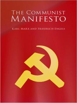 The Communist Manifesto: A Politics/Philosophy Classic By Karl Marx!