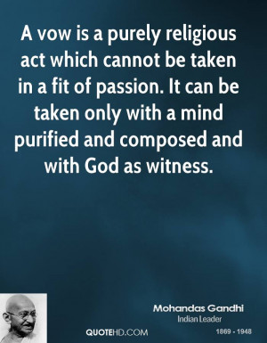 mohandas-gandhi-leader-quote-a-vow-is-a-purely-religious-act-which.jpg
