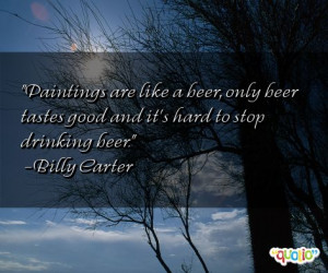 Paintings are like a beer, only beer
