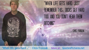 Chris Fronzak motivational inspirational love life quotes sayings ...