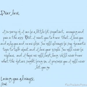 Dear love, i'm sorry if i can be a little fit impatient, annoying and ...