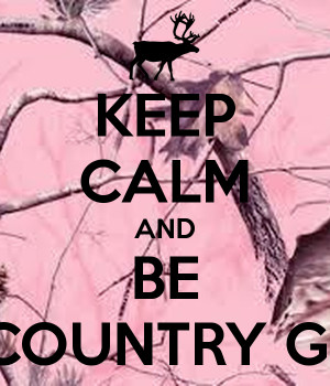 Keep Calm Country Girl Quotes