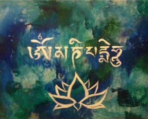 Tibetan Script, Om Mani Padme Hum (Sacred Mantra of Compassion)