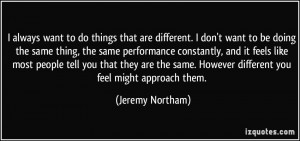 ... you that they are the same. However different you feel might approach